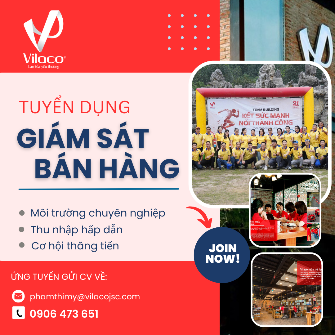 CÔNG TY CỔ PHẦN VILACO TUYỂN DỤNG: GIÁM SÁT BÁN HÀNG