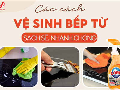 Vệ Sinh Bếp Từ Nhanh Chóng, Sạch Sẽ Với Nước Lau Bếp Lord Hương Chanh