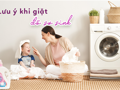 Giặt Đồ Cho Bé Yêu – Mẹ Đã Làm Đúng Cách Chưa?